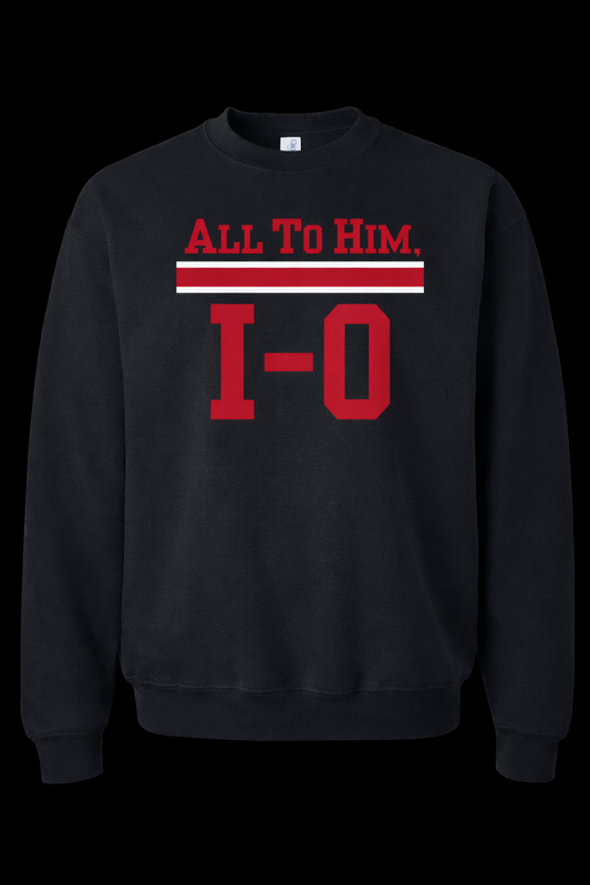 All To Him, I-O Crew Sweatshirt